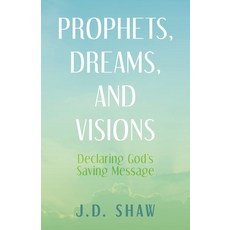 (영문도서)Prophets Dreams and Visions: Declaring God's Saving Message Paperback, Trilogy Christian Publishing, English, 9798895975589
