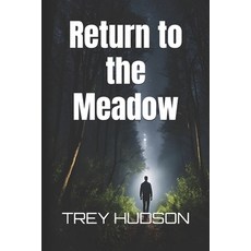 (영문도서)Return to the Meadow: Further Adventures at the South's Skinwalker Ranch Paperback, Independently Published, English, 9798319489319