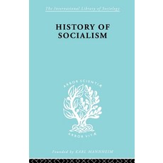 (영문도서)History of Socialism: An Historical Comparative Study of Socialism Communism U... Paperback, Routledge, English, 9780415605328 Routledge, English, 9780415605328