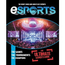(영문도서) Esports: The Ultimate Gamer's Guide: The Who's Who and How-To of Esports Paperback, HarperCollins, English, 9780062894144