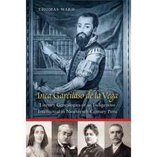 (英文圖書)Inca Garcilaso de la Vega: Literary Genealogies of an Indigenous Intellectual in... 精裝版, University of Nebraska Press, 英文