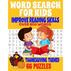 Word Search for Kids Improve Reading Skills Over 800 Words Thanksgiving Themed 66 Puzzles: Fun and E... Paperback, Independently Published, English, 9798550146491