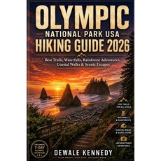 (영문도서)Olympic National Park USA Hiking Guide 2026: Best Trails Waterfalls Rainforest... Paperback, Independently Published, English, 9798197278678 Independently Published, English, 9798197278678