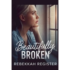 (英文圖書)Beautifully Broken 平裝版, Rebekkah Register, 英文