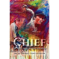 (영문도서)Chief: The Three Lives of Gene Locklear Paperback, Palmetto Publishing, English, 9798318800962