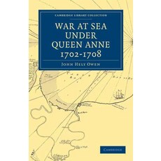War at Sea Under Queen Anne 1702-1708, Cambridge University Press