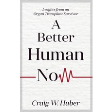 (영문도서) A Better Human Now Paperback, Craig Huber, English, 9798224091133