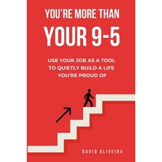 (英文圖書)You're More Than Your 9-5: Use Your Job as a Tool to Quietly Build a Life You're... 平裝版, Independently Published, 英文