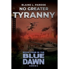 (영문도서) No Greater Tyranny Paperback, Defiance Press & Publishing, English, 9781959677512