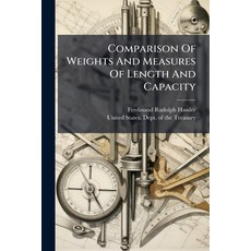 (영문도서)Comparison Of Weights And Measures Of Length And Capacity Paperback, Hutson Street Press, English, 9781024345438
