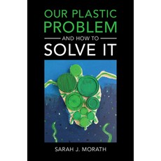 (영문도서) Our Plastic Problem and How to Solve It Paperback, Cambridge University Press, English, 9781108795371