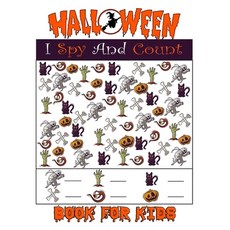 Halloween I Spy And Count Book For Kids: A Fun Activity Coloring and Guessing Game For Kids Ages 3-5... Paperback, Independently Published, English, 9798591143367