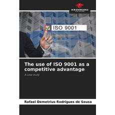 (영문도서)The use of ISO 9001 as a competitive advantage Paperback, Our Knowledge Publishing, English, 9786202417655