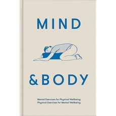 Mind & Body:Mental Exercises for Physical Wellbeing; Physical Exercises for Mental Wellbeing, The School of Life Press, English, 9781912891467