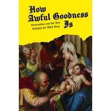 (영문도서)How Awful Goodness Is Hardcover, Madness Heart Games, English, 9781967517121