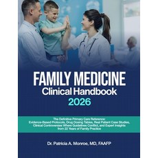 (영문도서)Family Medicine Clinical Handbook 2026: Evidence-Based Protocols Drug Dosing Ta... Paperback, Independently Published, English, 9798180239488