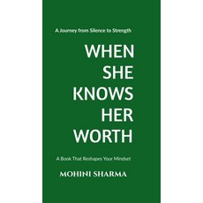 (영문도서)When She Knows Her Worth: A Journey from Silence to Strength Hardcover, Notion Press, English, 9798902696698