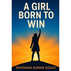 (영문도서)A Girl Born to Win Paperback, Independently Published, English, 9798273138117