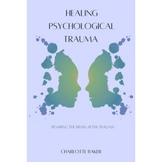 (英文圖書)Healing Psychological Trauma: Rewiring the Brain After Trauma 平裝版, Independently Published, English