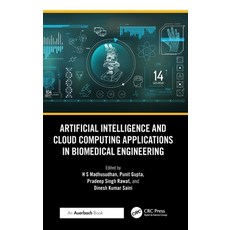 (英文圖書)Artificial Intelligence and Cloud Computing Applications in Biomedical Engineering 精裝版, Auerbach Publications, 英文