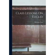 (영문도서) Class Lessons On Euclid Paperback, Legare Street Press, English, 9781015918665