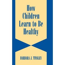 (영문도서) How Children Learn to be Healthy Hardcover, Cambridge University Press, English, 9780521580984