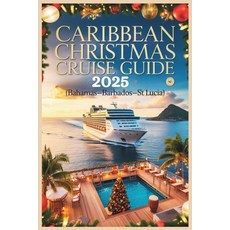(英文圖書)Caribbean Christmas Cruise Guide 2025: Festive Islands Tropical Ports & Holiday... 平裝版, Independently Published, 英文