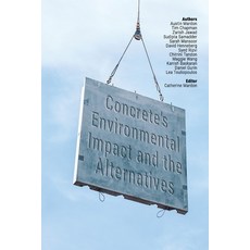 (영문도서) Concrete's Environmental Impact and the Alternatives Paperback, Golden Meteorite Press, English, 9781773699004