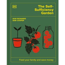 (영문도서) The Self-Sufficiency Garden: Feed Your Family and Save Money Hardcover, DK Publishing (Dorling Kind..., English, 9780744092394