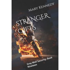 (영문도서)Stranger Gifts: Gray Wolf Security: Book Nineteen Paperback, Independently Published, English, 9798283035734