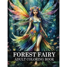 Fairy coloring book for adults: Fantasy adult coloring pages with magical fairies to have fun rel, Fairy coloring book for adults