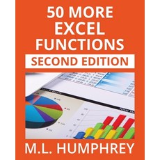(영문도서)50 More Excel Functions: Second Edition Paperback, M.L. Humphrey, English, 9781637441510