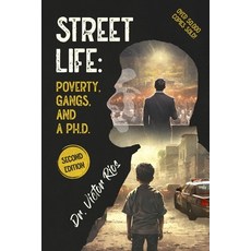 (영문도서) Street Life: Poverty Gangs and a Ph.D. Second Edition Paperback, Scholar System LLC, English, 9798869229434