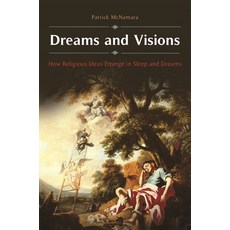 (영문도서) Dreams and Visions: How Religious Ideas Emerge in Sleep and Dreams Hardcover, Praeger, English, 9781440847165