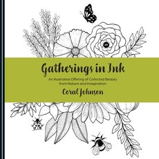 (英文圖書)Gatherings in Ink: An illustrated Offering of Collected Beauty from Nature and I... 平裝版, Five Stone Publishing, 英文