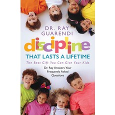 (영문도서)Discipline That Lasts a Lifetime: The Best Gift You Can Give Your Kids Paperback, Ewtn Publishing Inc., English, 9781682784532