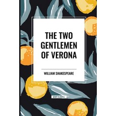 (영문도서) The Two Gentlemen of Verona Paperback, Start Classics, English, 9798880922109
