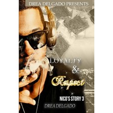 (영문도서) Loyalty & Respect: Nico's Story 3 Paperback, Createspace Independent Pub..., English, 9781505890679