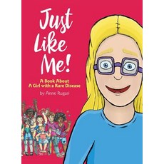 (영문도서) Just Like Me!: A Book About A Girl with a Rare Disease Hardcover, Braughler Books, LLC, English, 9780982218716