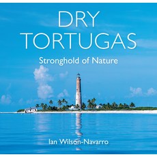 (영문도서) Dry Tortugas: Stronghold of Nature Hardcover, University Press of Florida, English, 9780813079127
