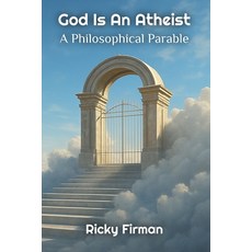 (英文圖書)God Is An Atheist: A Philosophical Parable 平裝版, Independently Published, 英文