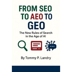 (英文圖書)From SEO to AEO to GEO: The New Rules of Search in the Age of AI 平裝版, Independently Published, 英文