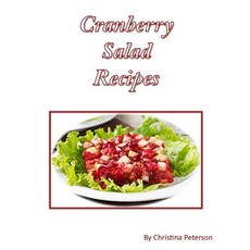 (영문도서) Cranberry Salad Recipes: Every title has space for notes Various ingrdeients of Strawberry ... Paperback, Independently Published, English, 9781796230437
