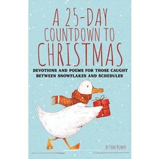 (영문도서)A 25-Day Countdown to Christmas: Devotions and Poems for Those Caught Between Sn... Paperback, Pam Kumpe, English, 9798992132663