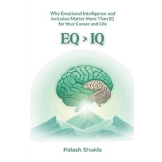 (영문도서)Eq > IQ: Why EQ Matters More in the New Era Paperback, Notion Press, English, 9798900894713