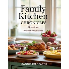 (英文圖書)Family Kitchen Chronicles: 57 Recipes to Unite Loved Ones - Maddie KO Spaeth 平裝版, Independently Published, 英文