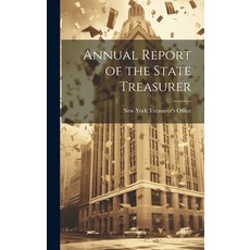 (영문도서) Annual Report of the State Treasurer Hardcover, Legare Street Press, English, 9781019460269