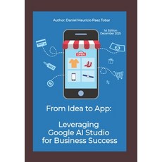(英文圖書)From Idea to App: Leveraging Google AI Studio for Business Success 平裝版, Independently Published, 英文