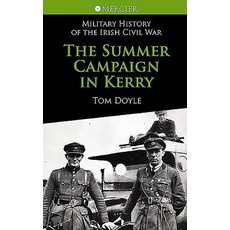 The Summer Campaign in Kerry Paperback, Mercier Press, English, 9781856356763