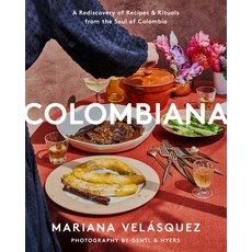 Colombiana: A Rediscovery of Recipes and Rituals from the Soul of Colombia Hardcover, Harper Wave, English, 9780063019430